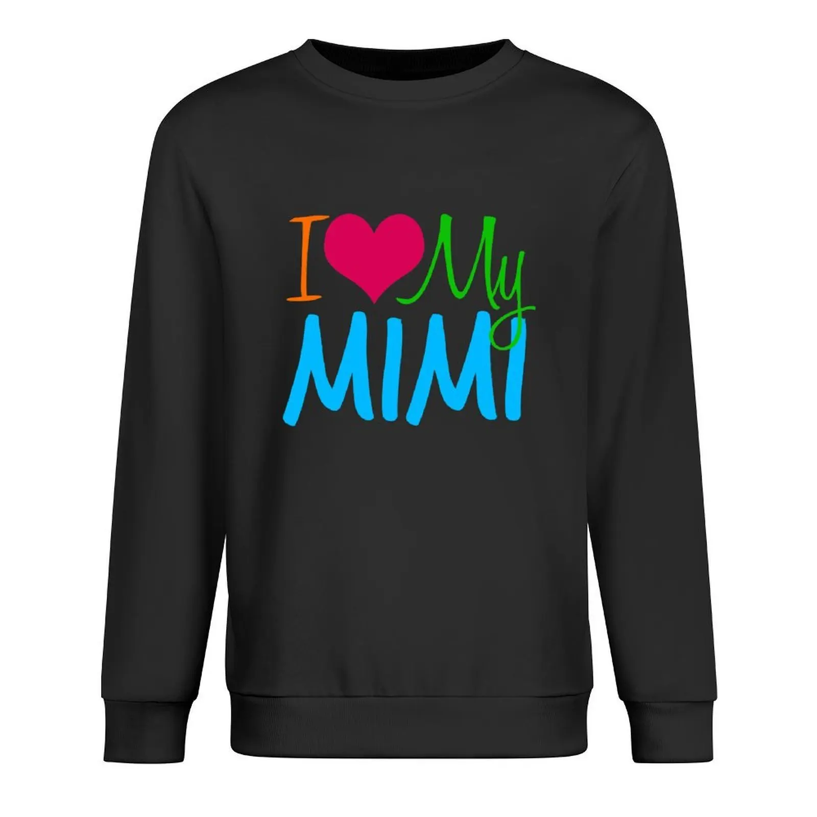 

I Love My Mimi Pullover korean clothes japanese style korean autumn clothes men wear graphic sweatshirts