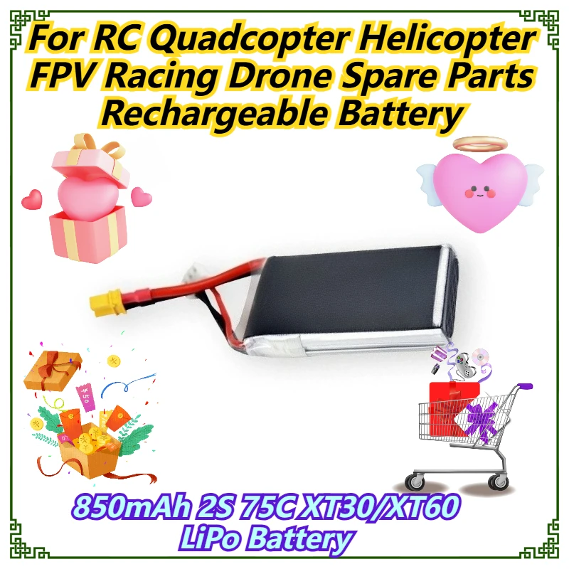 

850mAh 2S 75C XT30/XT60 LiPo Battery For RC Quadcopter Helicopter FPV Racing Drone Spare Parts Rechargeable Battery