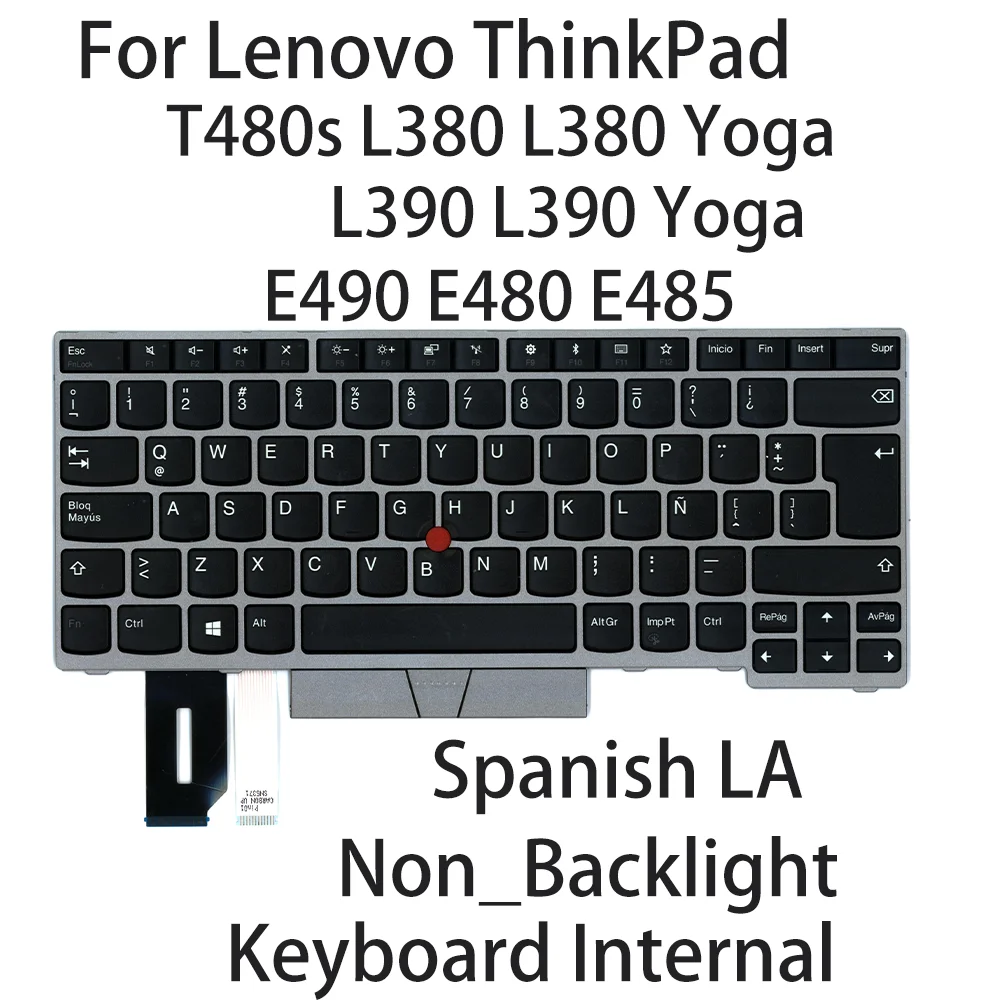 

New For Lenovo T480s L380 L380 Yoga L390 L390 Yoga E490 E480 E485 Laptop keyboard Spanish LA Non_Backlight FRU:01YN303 01YN383