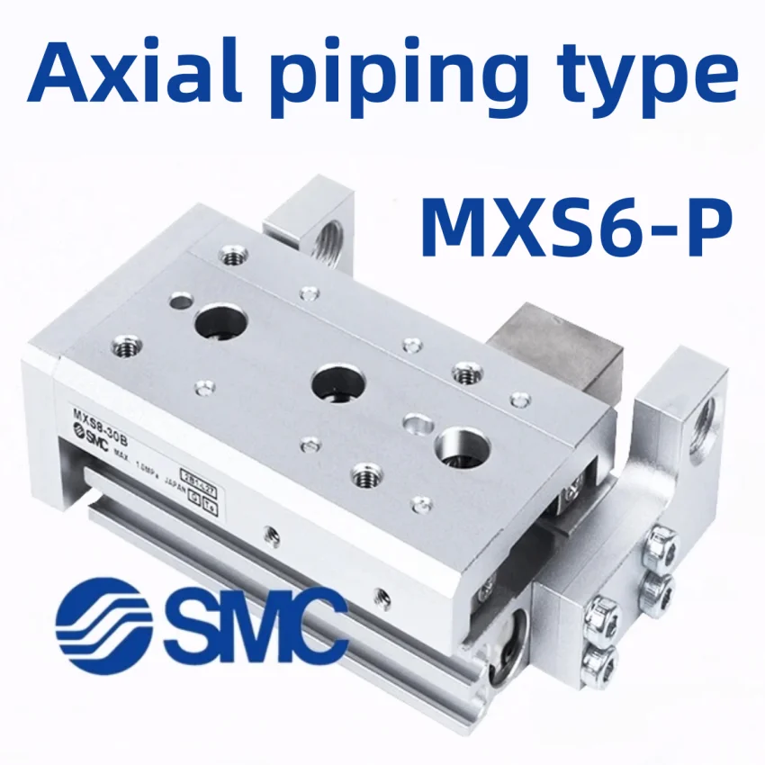 

MXS6 SMC MXS6-10P MXS6-20P MXS6-30P MXS6-40P MXS6-50P Axial Piping Type Slide Guide Cylinder Pneumatic