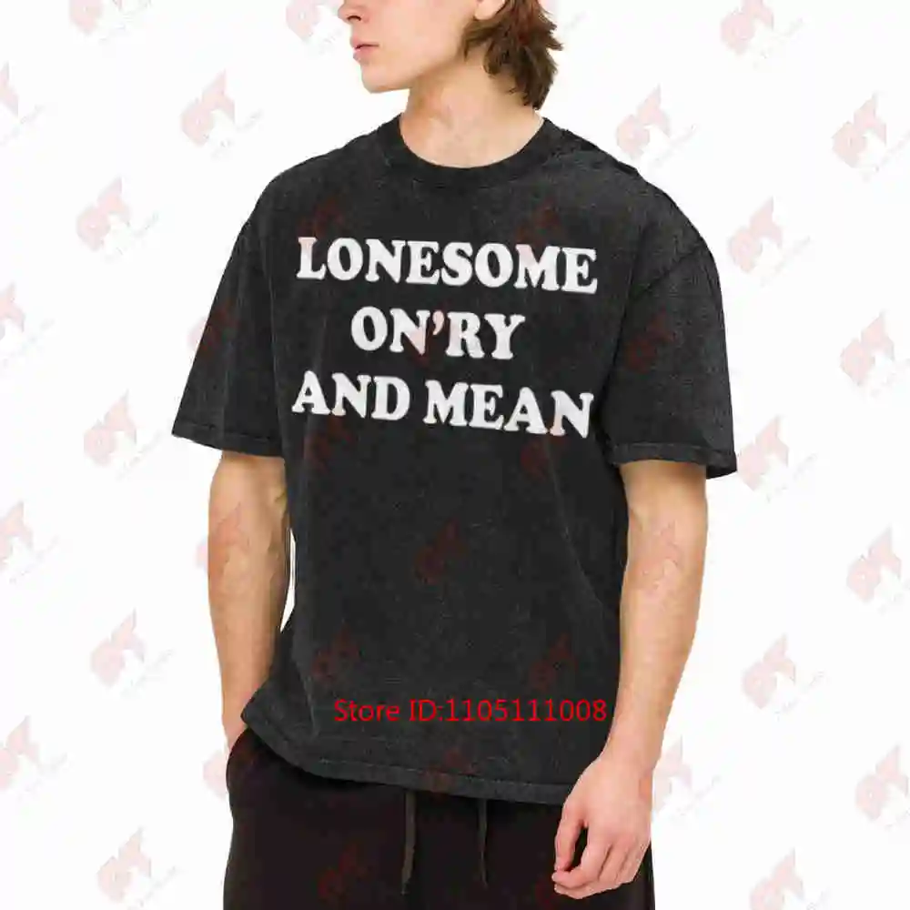 Lonesome On'Ry And Mean Country Music Americana Outlaw Austin Texas 70S Vintage Washed Tee Pure Cotton T-Shirt