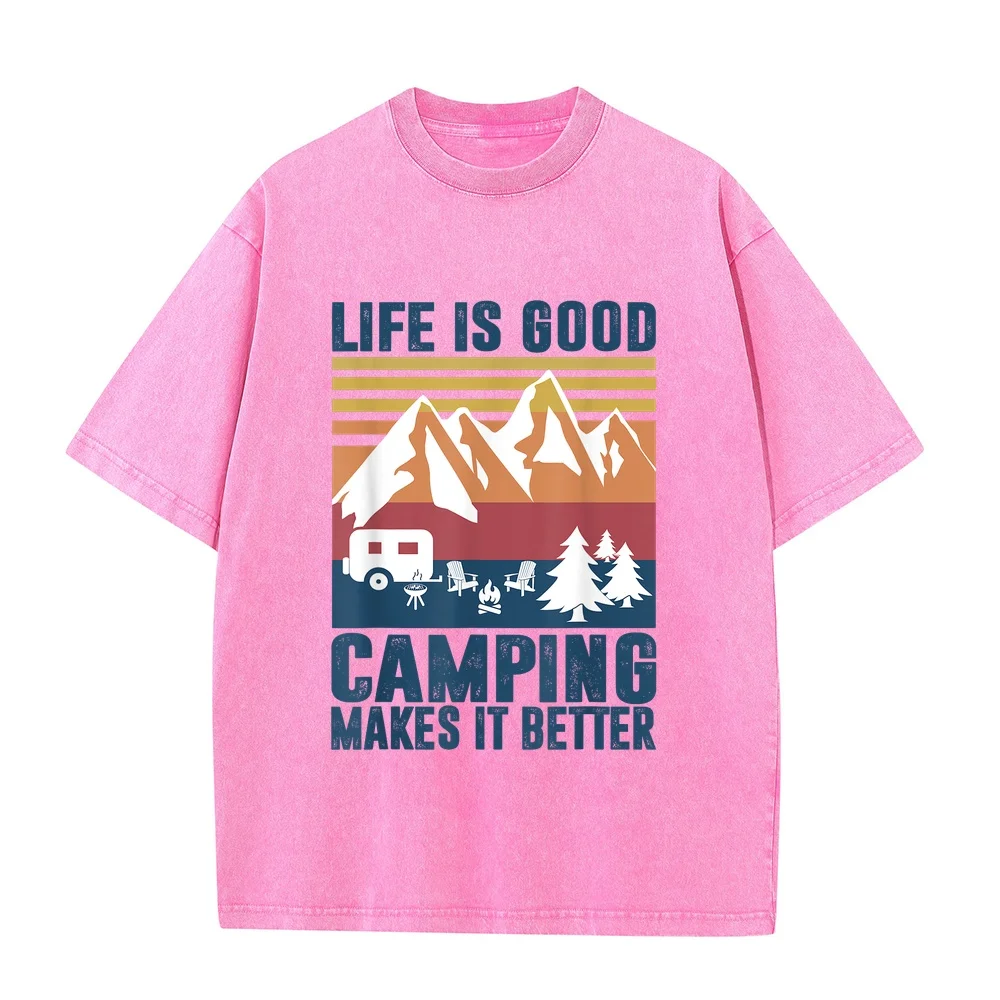 Life is good Camping gifts for Camper Men Women Makes It Better T-Shirt Harajuku Japanese Vintage Clothing Custom Shirt Short