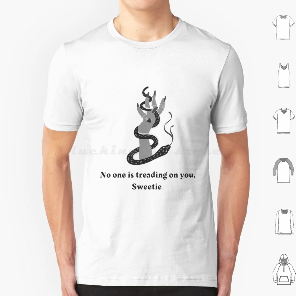 No One Is Treading On You , Sweetie T Shirt 6xl Cotton Cool Tee Snake No One Is Treading On You Funny Meme Sweetie No Ones