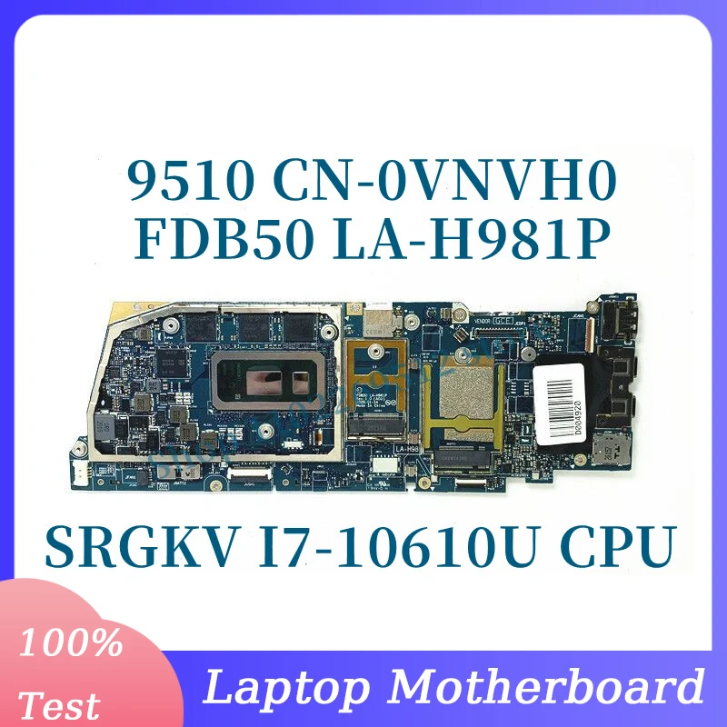 CN-0VNVH0 0VNVH0 VNVH0 With SRGKV I7-10610U CPU Mainboard For DELL 9510 Laptop Motherboard FDB50 LA-H981P 100% Full Working Well