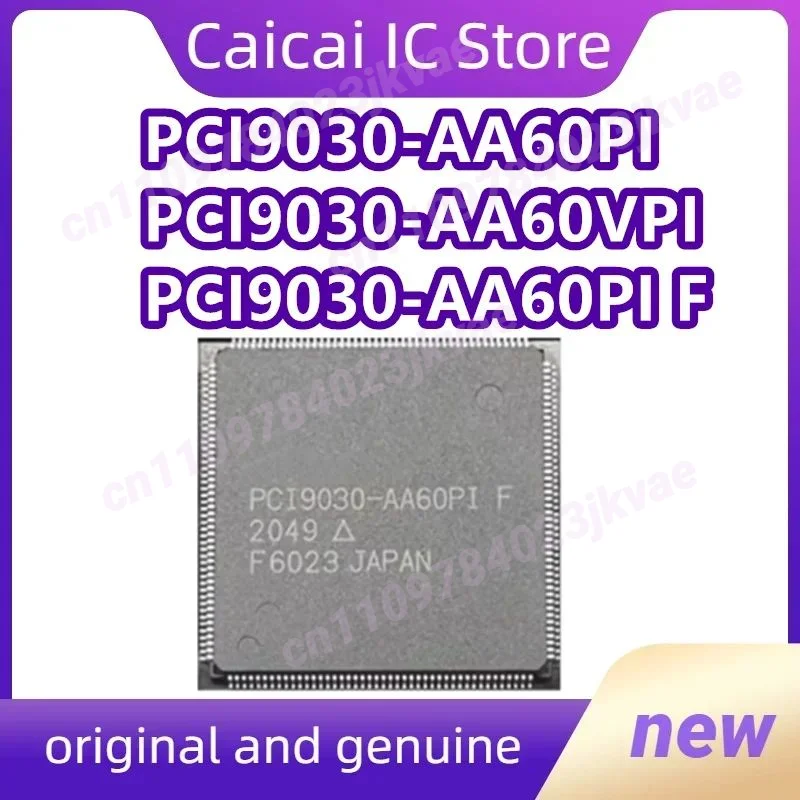 PCI9030-AA60PI PCI9030-AA60VPI PCI9030-AA60PI F PCI9030-AA60PIF PCI9030-AA60PI QFP176 IC chipset New in stock