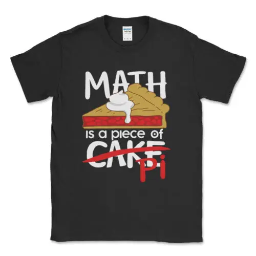 Neu Mathe Ist Ein Stück Lustiges Hemd Des PU Kuchenneuheits Mathe Witzt T-Shirt