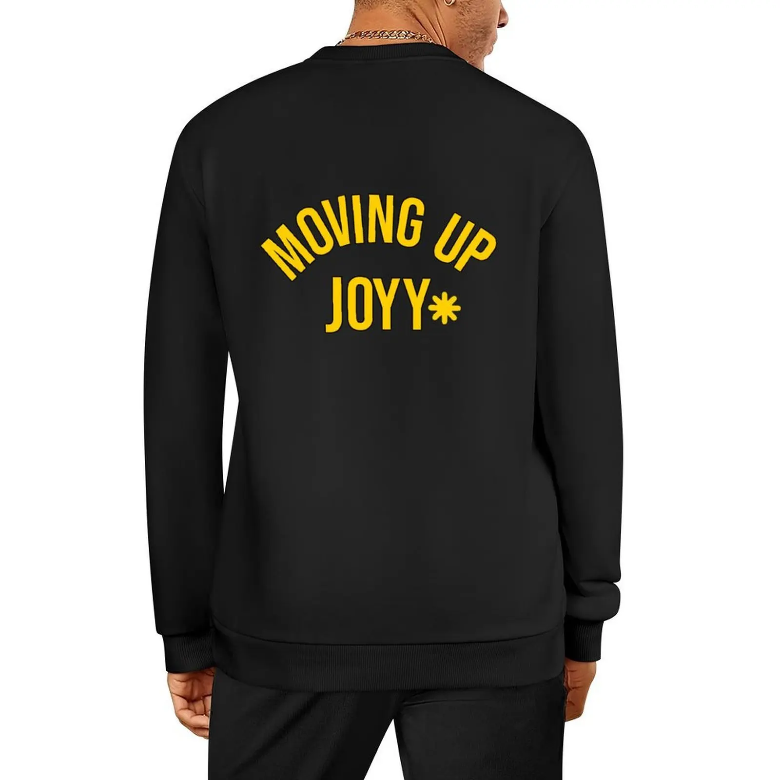 

Moving Up Joy Shirt - Moving up joyy Pullover tracksuit men men's clothes men wear autumn men's sweatshirt