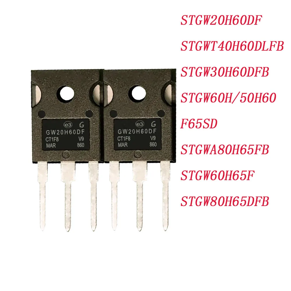 

10 шт./лот STGW20H60DF STGWT40H60DLFB STGW30H60DFB STGW60H/50H60 F65SD STGWA80H65FB STGW60H65F STGW80H65DFB Быстрая доставка