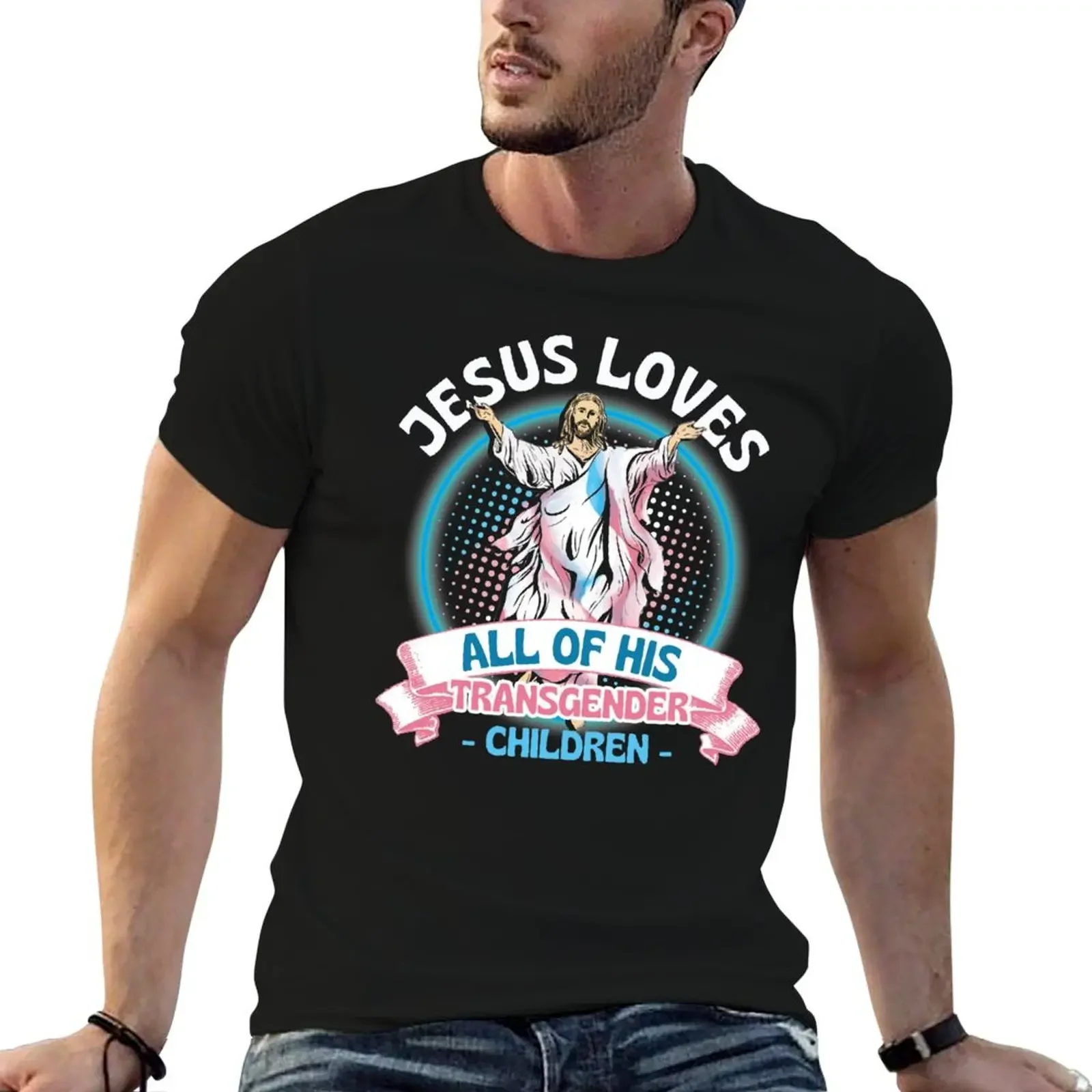 

Jesus Loves All of His Transgender Children Christian Trans T-Shirt sweat baggy shirts men graphic t shirts