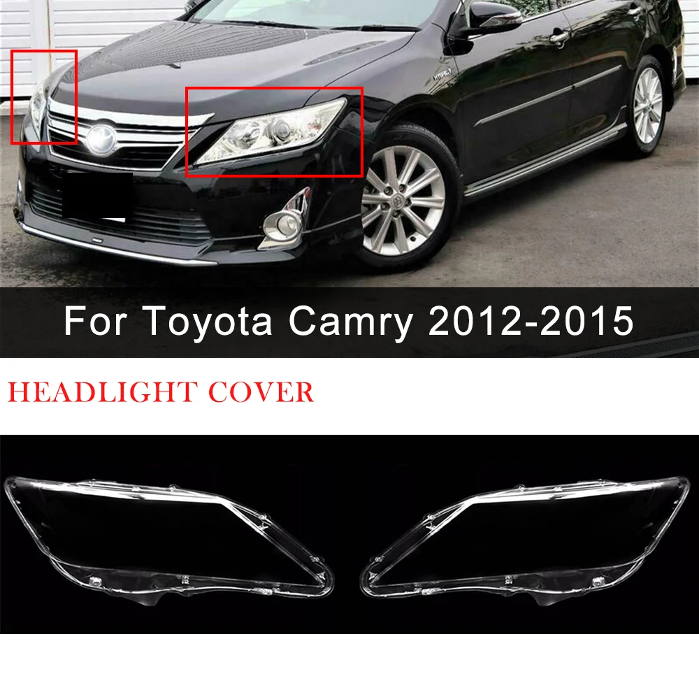 

Car Lens Cover For Toyota Camry 2012 2013 2014 2015 Headlight Shell Replacement Transparent Lampshade Car Accessoires