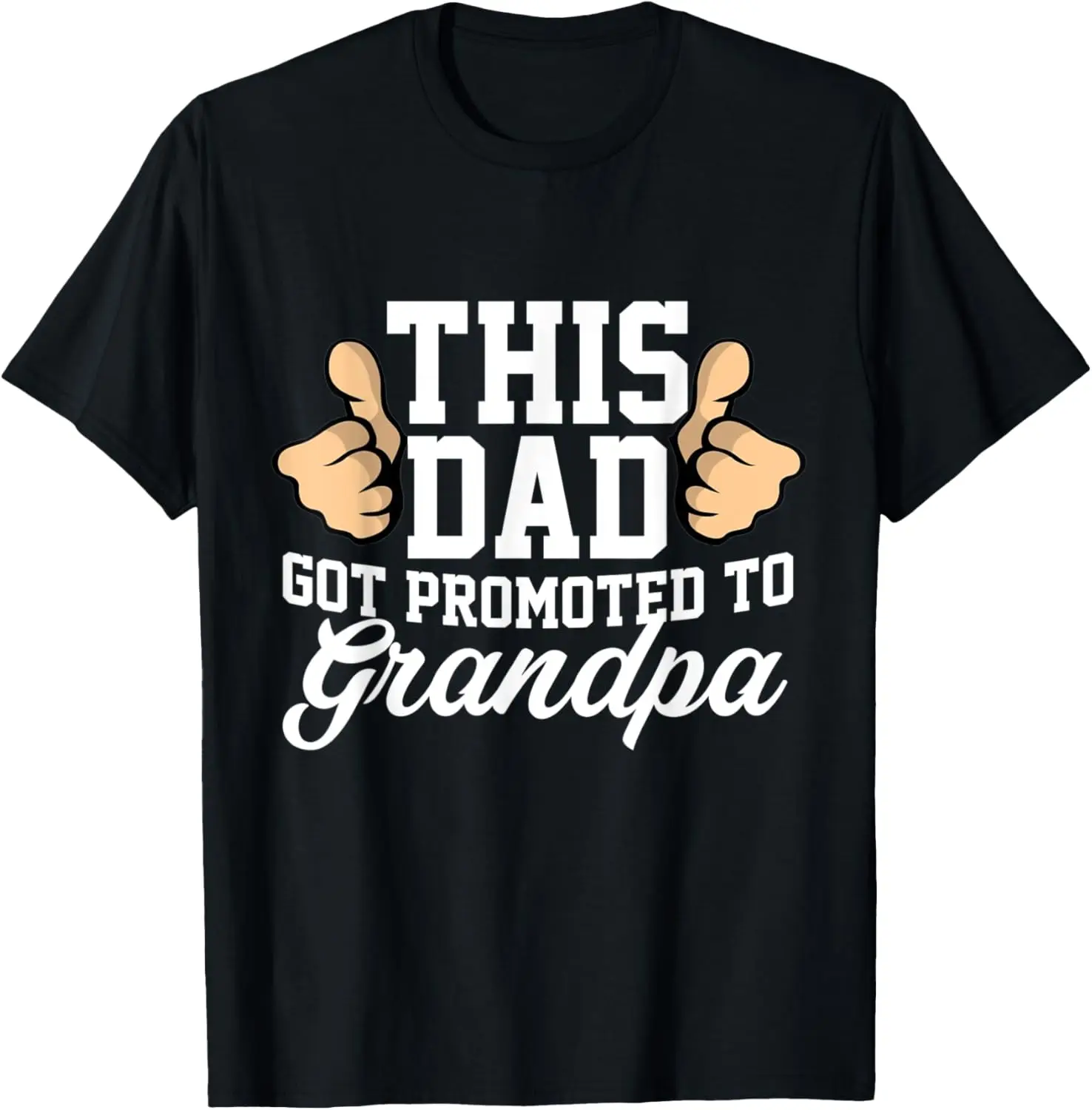 

Greatest Dads Get Promoted T-Shirt