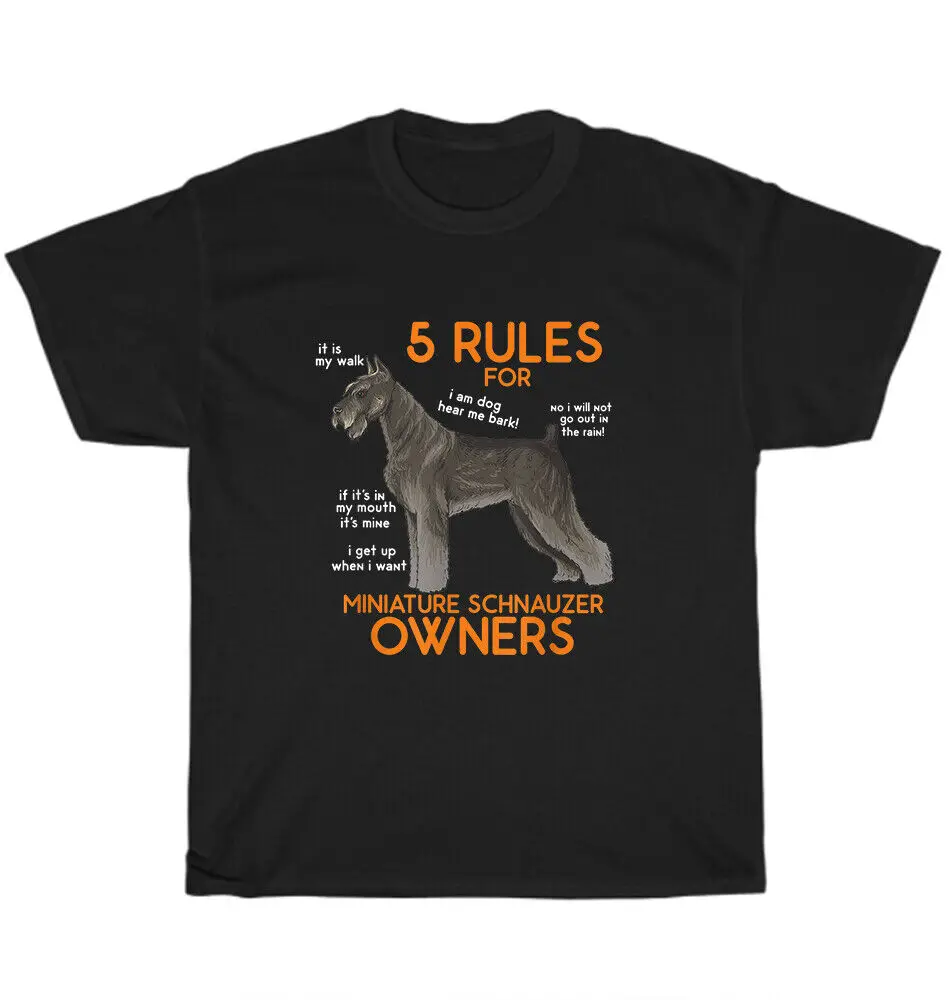 5 Rules for Miniature Schnauzer Owners Dog Pet Lover T-Shirt Unisex Tee Gift NEWUnisex Summer Cotton Luxury Brand Super Size