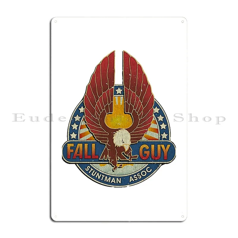 Fall Guy Stuntman Association Vintage Metal Sign Poster Wall Decor Printed Garage Decoration Sign Tin Sign Poster