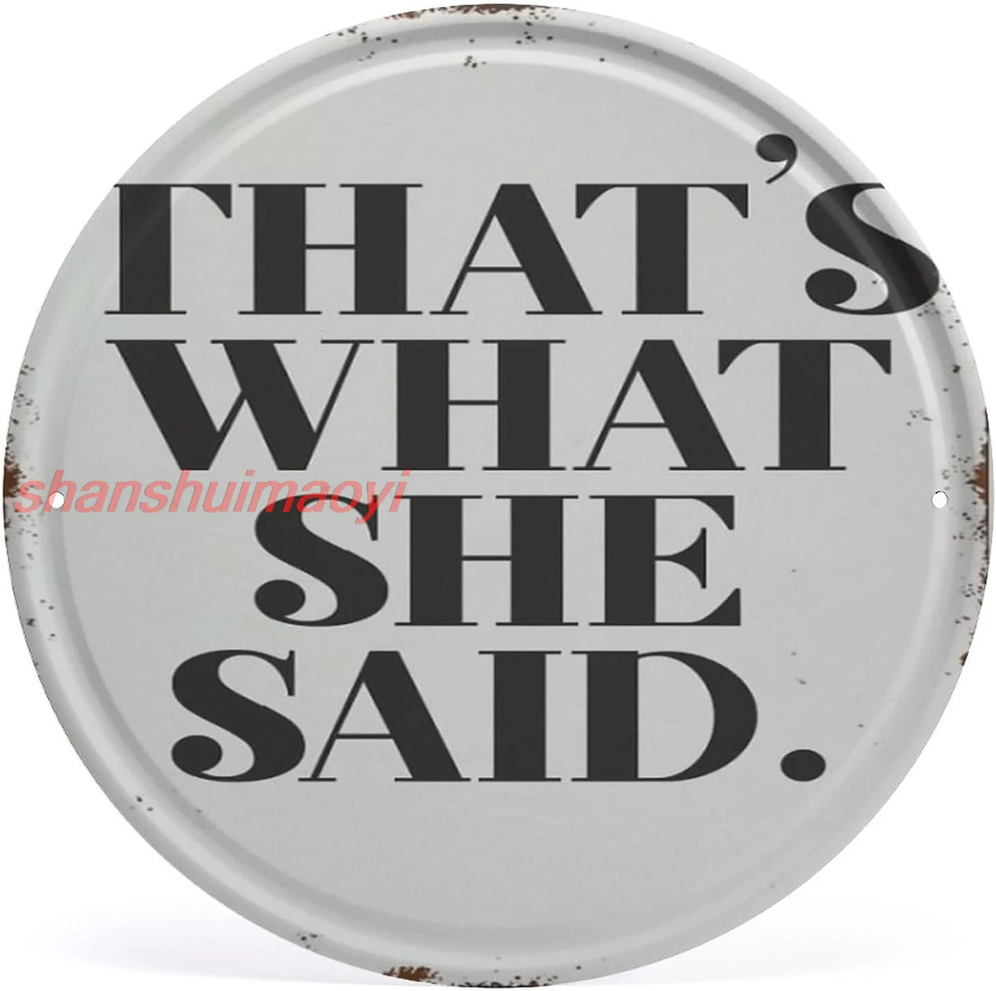 shan und Metal Tin Sign Vintage Signs Thats What She Said Office Wall Art Vintage Wall Decor Tin Sign Funny Decorations F 1pc