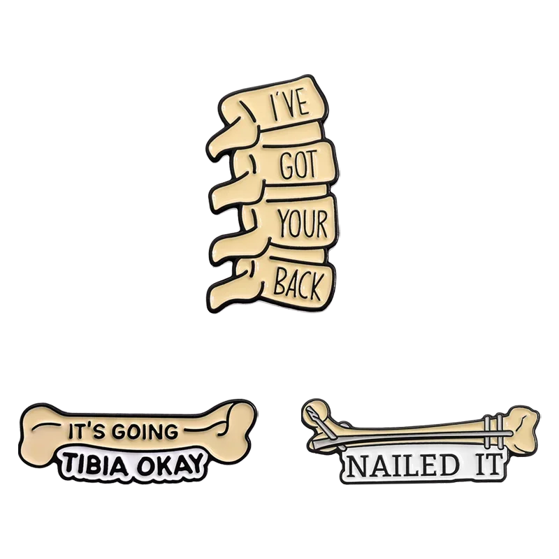 It's Going Tibia Okay Brooch Enamel Pins I've Got Your Back Bones Spine Brooch Lapel Badge Funny Medical Jewelry Gift for Doctor