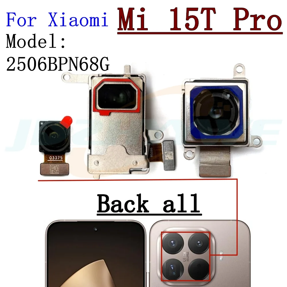 Front Back Facing Main Camera For Xiaomi 15T Pro Mi 15TPro Frontal Selfie Wide Angle Rear Backside Camera Flex Cable