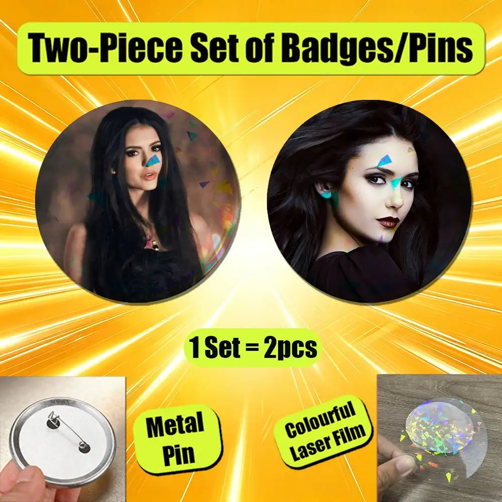 For Katherine Pierce Nina Dobrev The Vampire Diaries Badge Pin Insignia 2 Pcs Set Round Button Emblem Laser Film Clothes 32mm