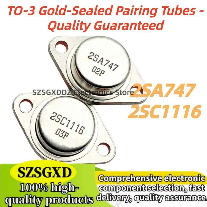 1pcs-1pair 100% New Quality TO3 2SA747 2SC1116 TO-3 Gold-Sealed Pairing Tubes - Quality Guaranteed