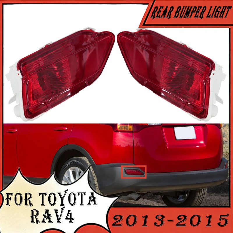 

Rear Bumper Light For Toyota RAV4 2013 2014 2015 Brake Light Fog Lamp Reflector Signal Tail Light Car Accessories No Bulb