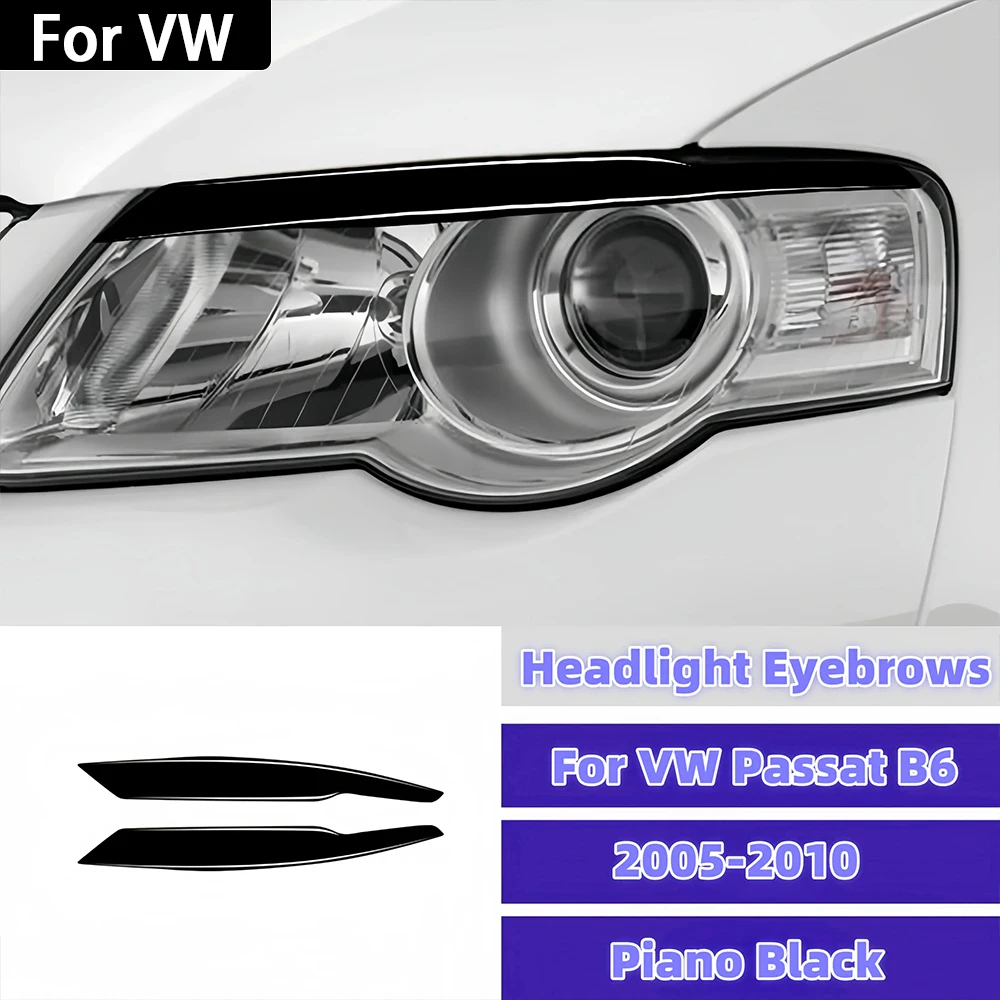 

Piano Black Car Front Headlight Eyebrows Eyelid Cover Trim for VW Passat B6 3C 2005-2010 Наклейка На Автомобиль Auto Accessoires