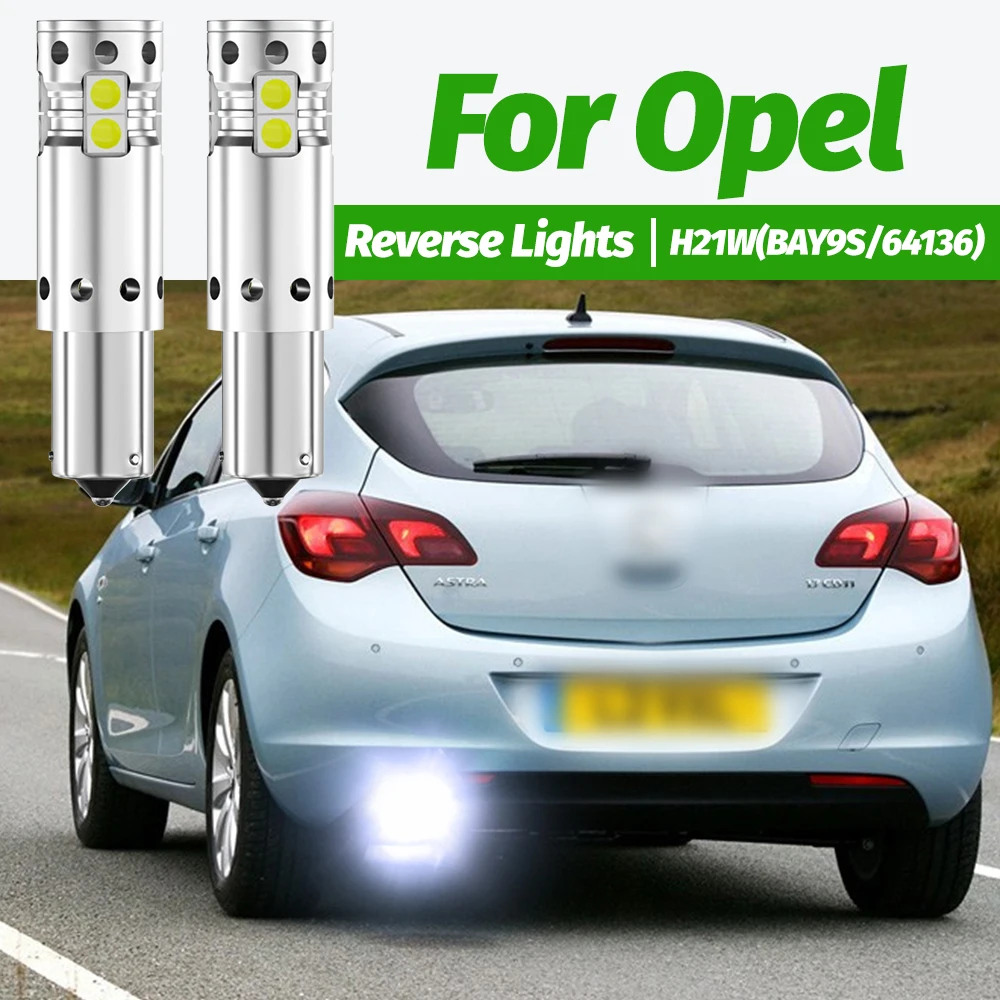 2pcs LED Reverse Light Blub Backup Lamp H21W BAY9S 64136 Canbus No Error For Opel Astra J 2009 2010 2011 2012 2013 2014 2015