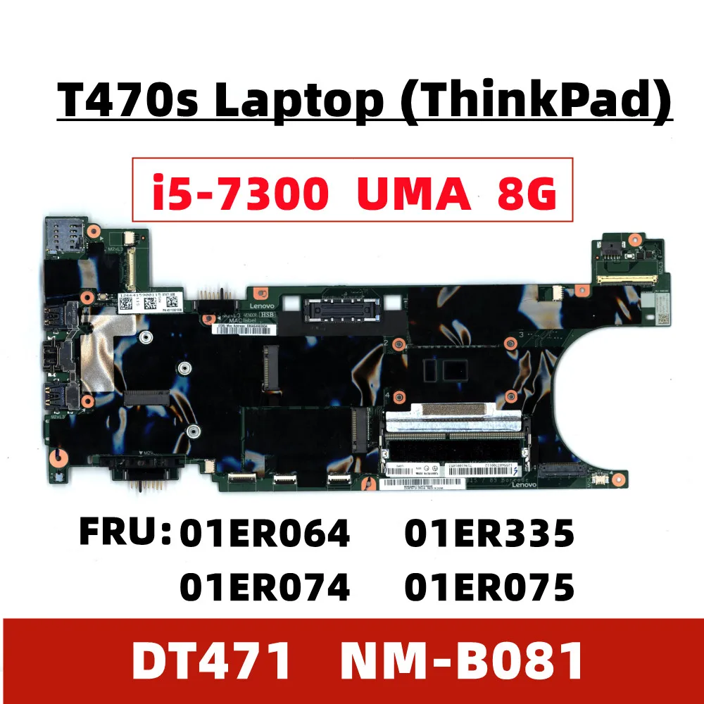 

Used For Lenovo Thinkpad T470s laptop motherboard mainboard i5-7300 UMA 8G NM-B081 FRU 01ER064 01ER335 01ER074 01ER075 original