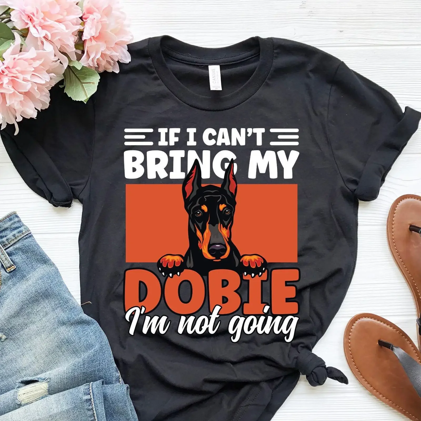 If I Can't Bring My Dobie I'm Not Going T Shirt Funny Doberman Pinscher for Owner Dog Lover vintage Washed graphic Casual