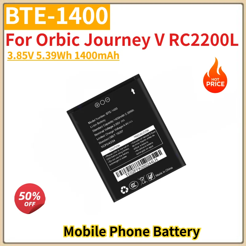 

BTE-1400 High Quality Phone Battery 3.85V 5.39Wh 1400mAh for Orbic Journey V RC2200L Brand New Replacement Battery