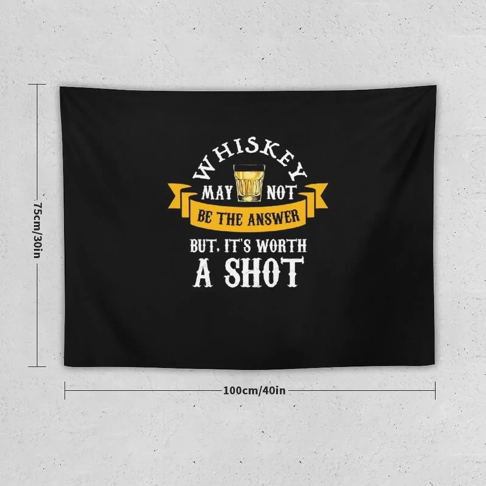 whiskey may not be the answer | Whiskey Gifts | Whiskey Shirt | Scotch Drinker Funny Cigar Gift Cigar Gift For Men Tapestry