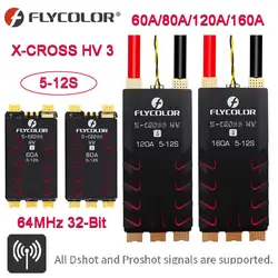 FLYCOLOR X-CROSS HV 3 RC ESC 60A/80A/120A/160A 5-12S BLHeli-32 64MHz regolatori di velocità Brushless a 32 Bit per RC FPV Racing Drone