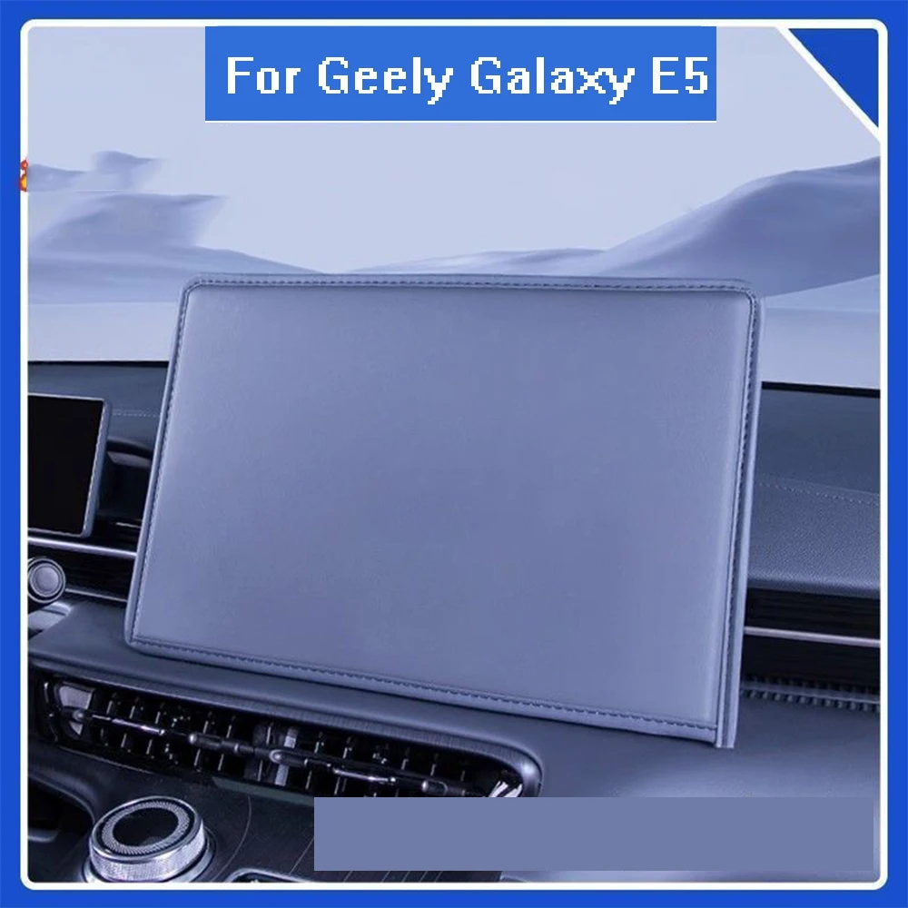 

For Geely Galaxy E5 2024 2025 Leather Car central control screen case Panel dust cover decoration protector Accessories