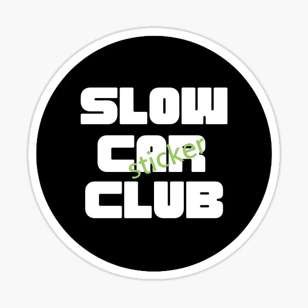 Slow Car Club Slap Car Stickers Sunscreen Anime Decals Creative Waterproof Beautiful Laptop Trunk RV Decor - Image 5