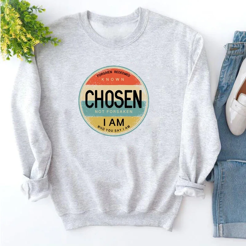 

Chosen I Am Bible Verse Graphic Hoodies Vintage Inspirational Jesus Religious Clothes Women Sweatshirt Screen Printed Jumpers