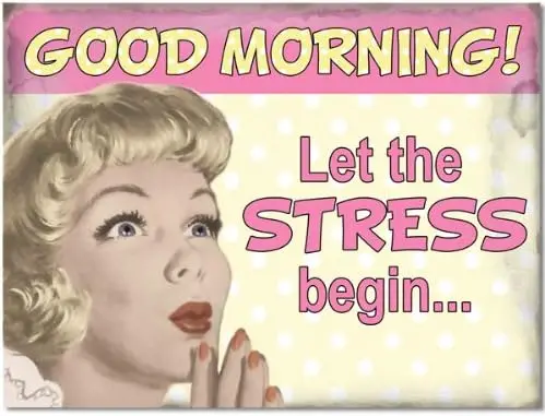 Good Morning Let the Stress Begin Funny Metal Sign 16 x 12