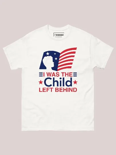 

I Was The Child Left Behind
