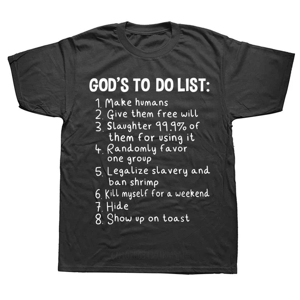 Cotton Streetwear Short Sleeve Birthday Gifts SummerT-shirt Novelty Awesome God’s To Do List Religion Atheism Humanist T Shirts