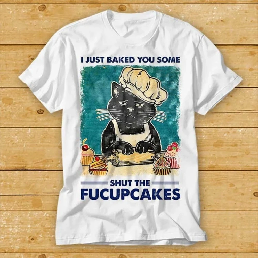 I Just Baked You Some Shut The Fucupcakes Funny Black Cat T-shirt Cool Gift Top Tee Fashion Style Design Women's T-shirt