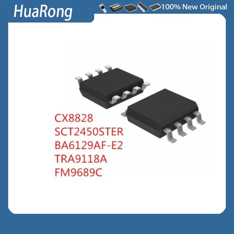 New 5Pcs/Lot    CX8828   SCT2450STER  BA6129AF-E2 TRA9118A   FM9689C  SOP8