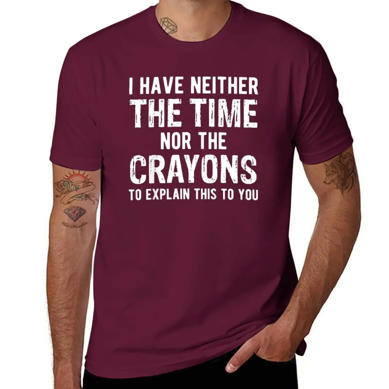 Sweat customizeds Aesthetic clothing aesthetic clothes funny t shirts for men I Have Neither The Time Nor The Crayons T-Shirt