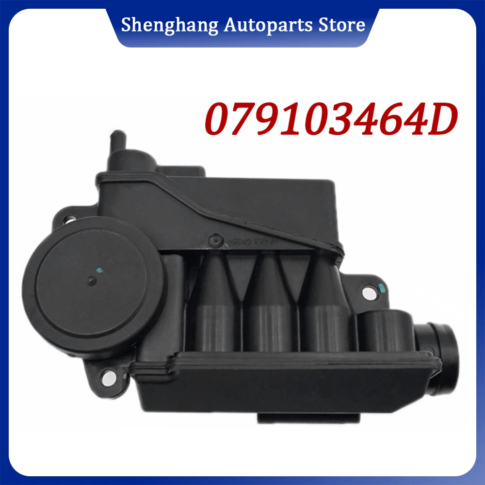 

PCV Valve Oil Separator Assembly 079103464D,079103464B For Audi A6 C6 2006-11,A8L D3 07-10,Q7 4.2 FSI 06-10,VW Touareg 4.2 V8