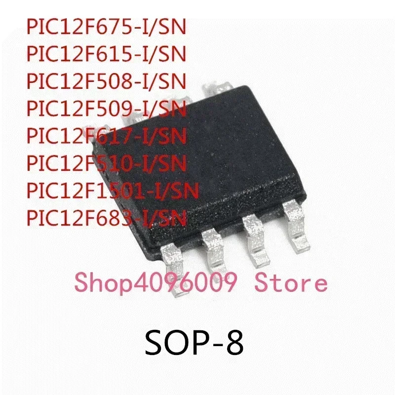 

10 шт. PIC12F675-I/SN PIC12F615-I/SN PIC12F508-I/SN PIC12F509-I/SN PIC12F617-I/SN PIC12F510-I/SN PIC12F1501-I/SN PIC12F683-I/SN