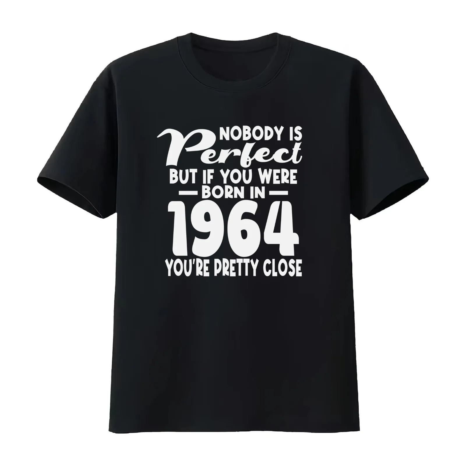 Nobody is perfect but if you were born in 1964 youre pretty close T-Shirt Summer Casual Cotton Tee Oversized Streetwear Tops