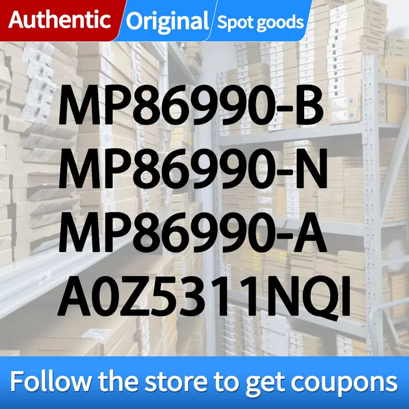 

HS AOZ5311NQI BLNO BLN0 BLND MP6990-B 86990-N MP86990-A Internationalq General