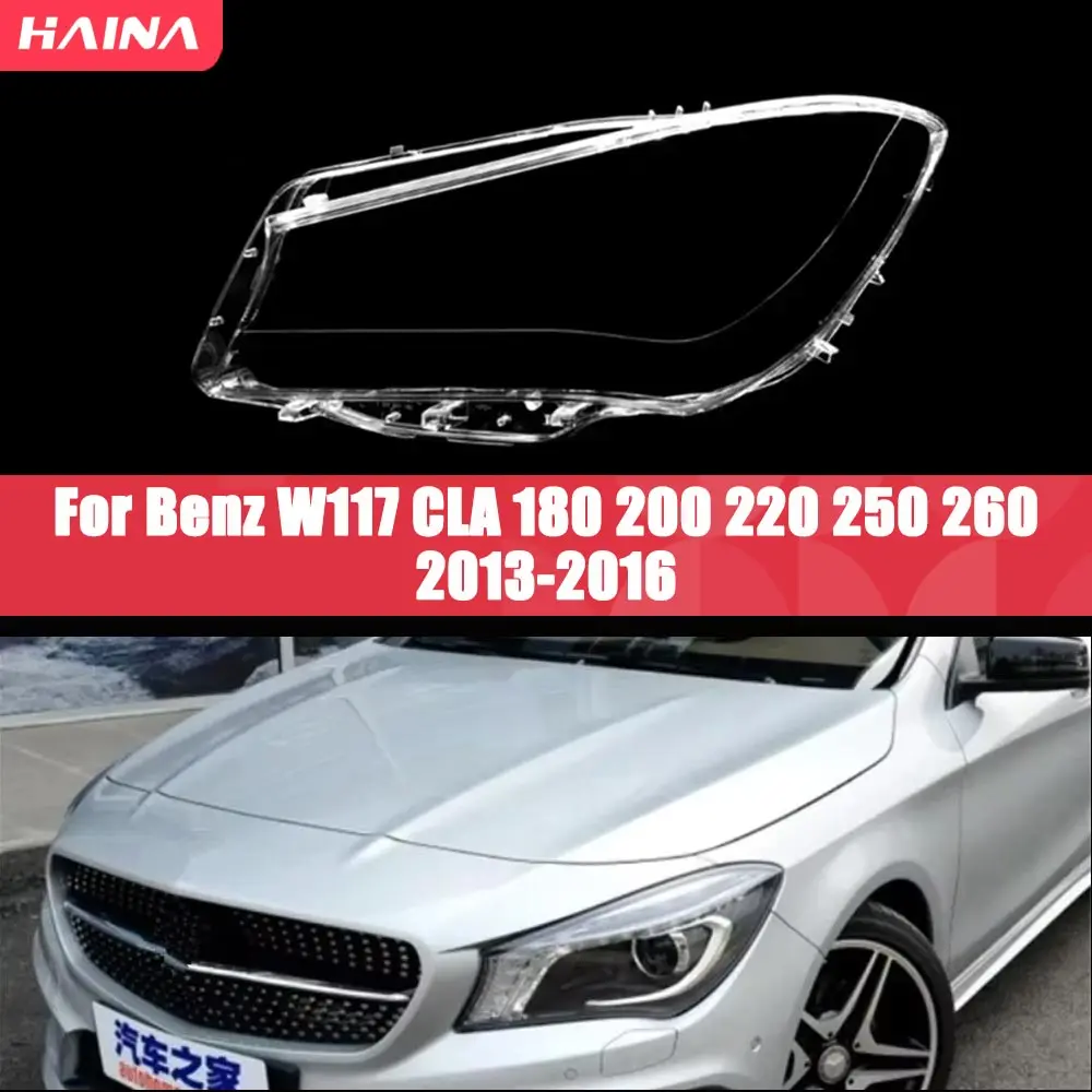 

Headlight Cover Lens For Mercedes-Benz W117 CLA 180 200 220 250 260 2013 2014 2015 2016 Transparent Lampshade Lamp Shell