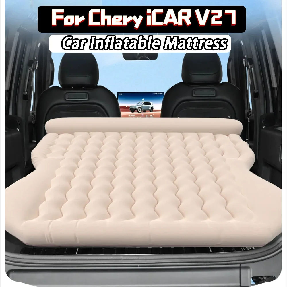 

For Chery iCAR V27 2026+ Car Inflatable Bed Rear Travel Bed Sleeping SUV Trunk Automatic Inflatable Mattress