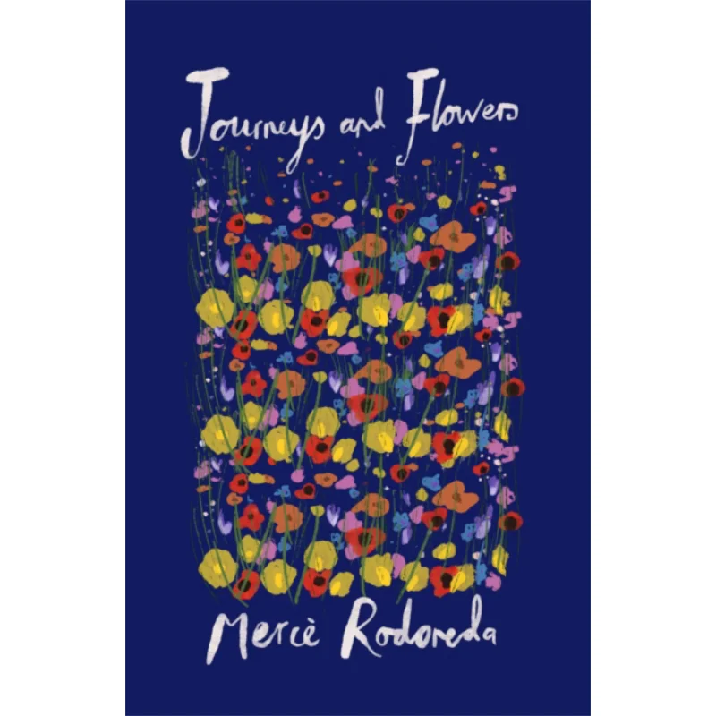 

Journeys And Flowers Merce Rodoreda Daunt Books 9781914198960 Book