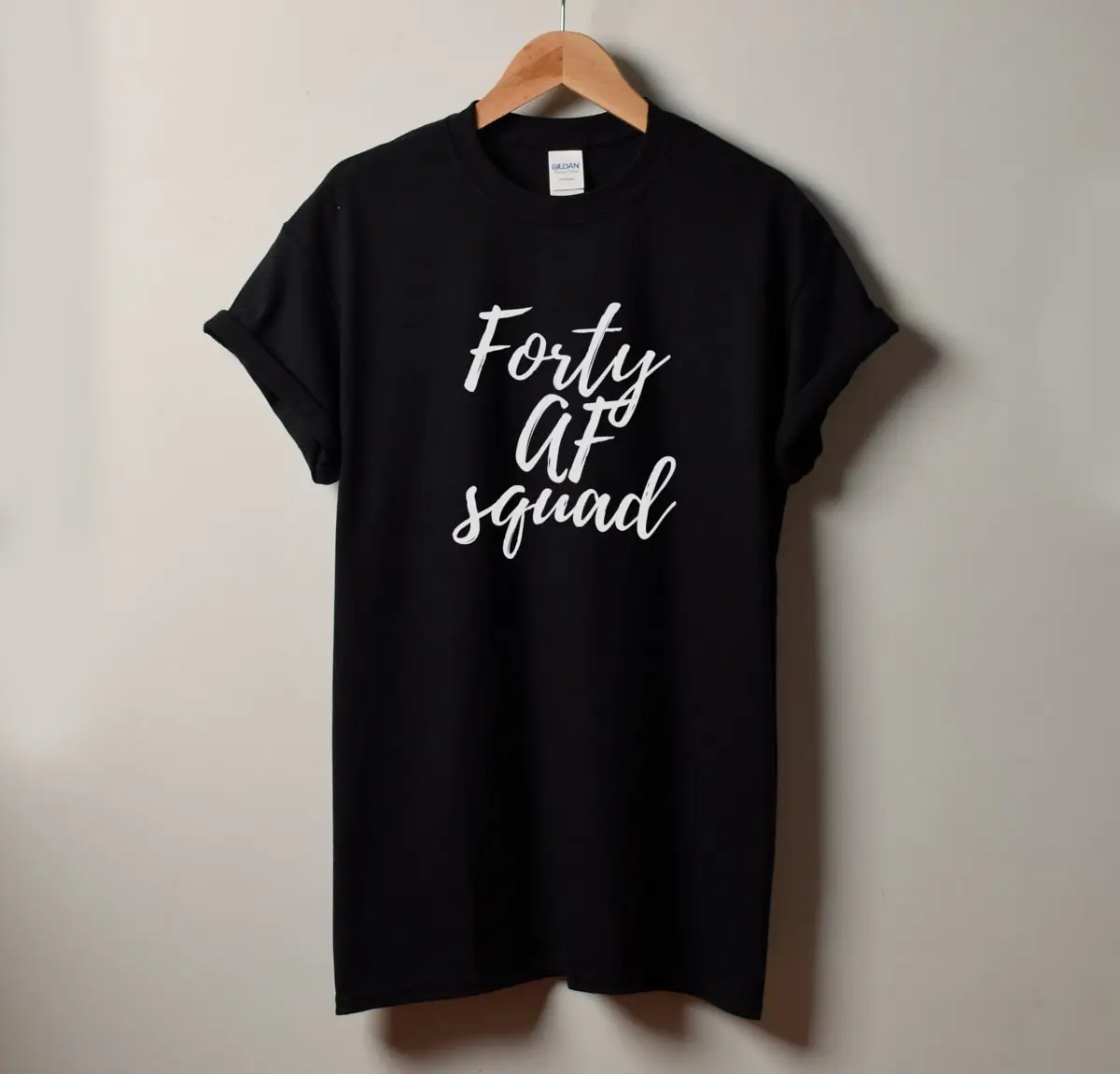 Forty AF SQUAD T Shirt Funny Bday 40 Years of Being 40th Birthday Present Party