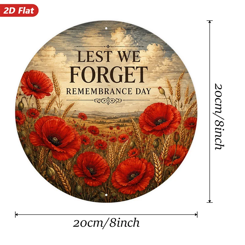 2D Flat, 1pc Remembrance Day Poppies Round Metal Sign Wall Art, Home Decor, Lest We Forget Text, Red Field,