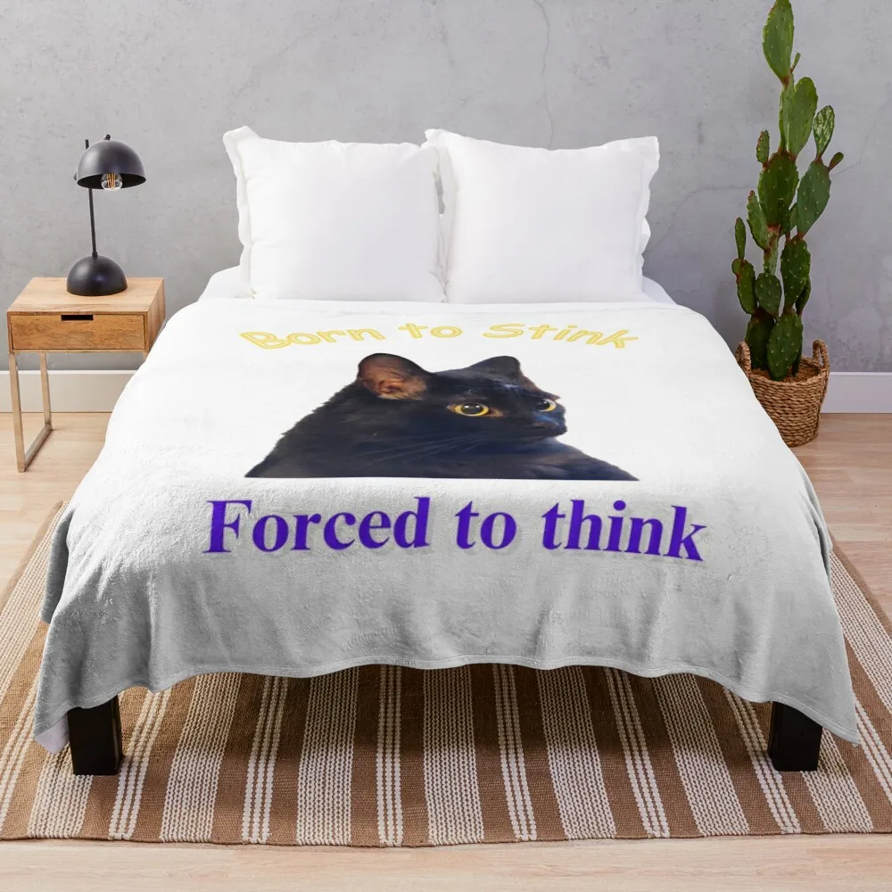 Black Cat Meme Born to Stink, Forced to Think Throw Blanket Baby sofa bed Blankets