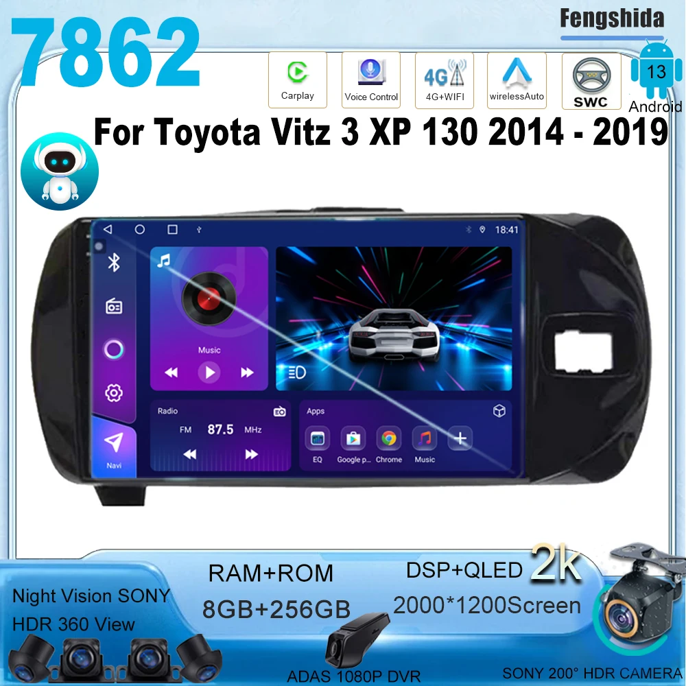 

Android 13 For Toyota Vitz 3 XP 130 2014 - 2019 Multimedia Car Vehicle Monitor Video Player Autoradio Navigation Radio 7862 CPU